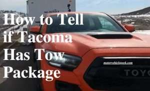 How to Tell if Tacoma Has Tow Package
